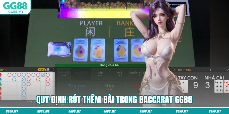 Quy định rút thêm bài trong Baccarat GG88