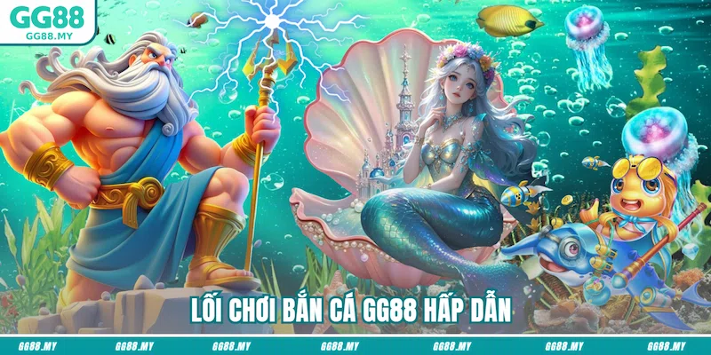 Lối chơi săn cá hấp dẫn