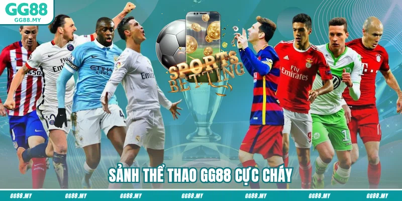 Sảnh thể thao GG88 cực cháy